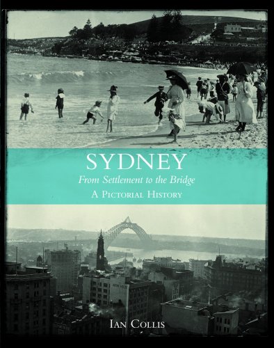 Sydney: From Settlement to the Bridge