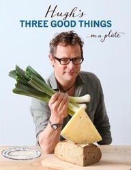 Hugh's Three Good Things book by Hugh Fearnley-Whittingstall