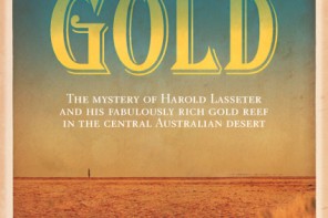 Lasseter's Gold, a book by Warren Brown, about Harold Bell Lasseter and the mystery of Lasseter's Reef.