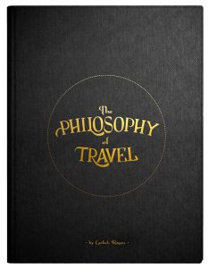 The Philosophy of Travel by Carlisle Rogers