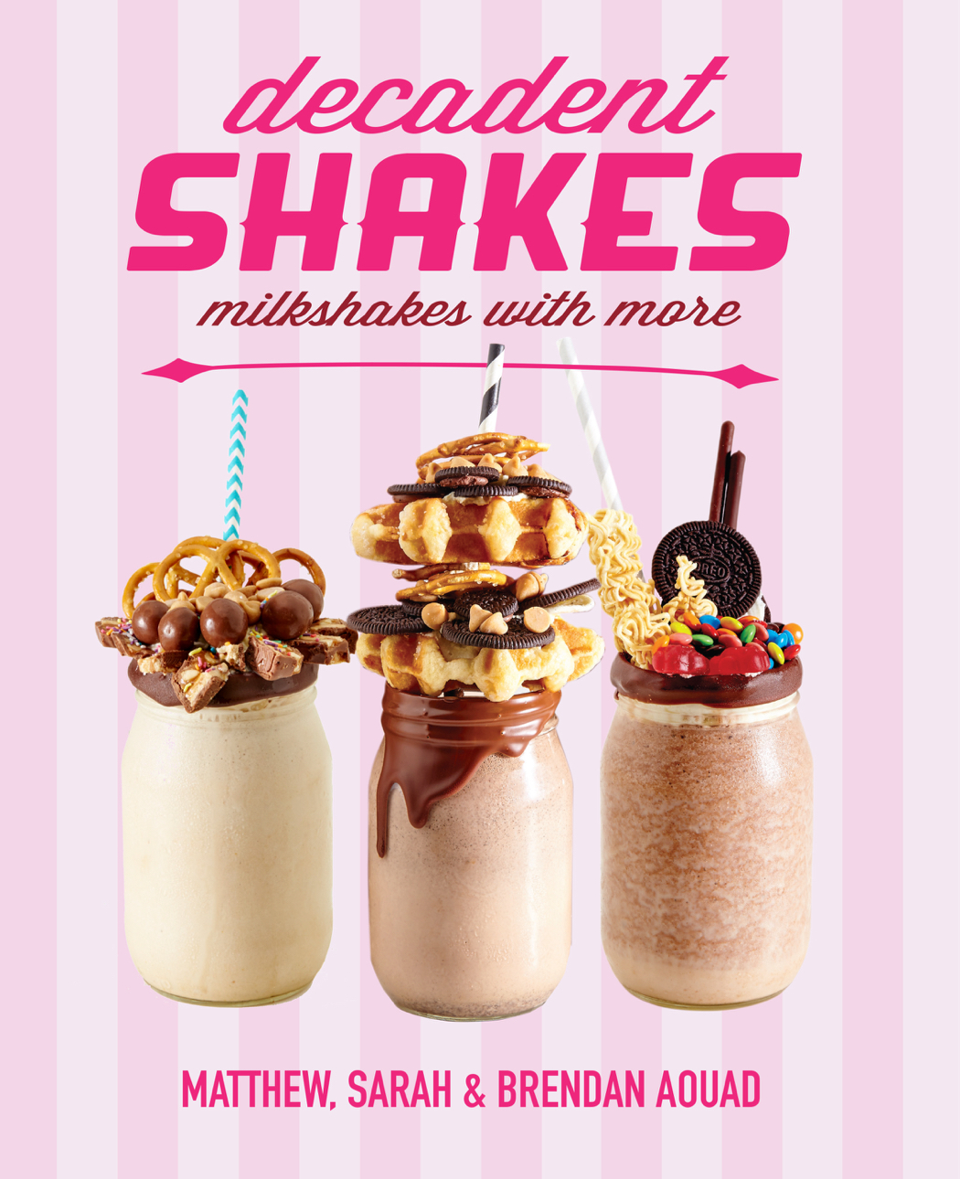 Decadent Shakes freak shake recipes