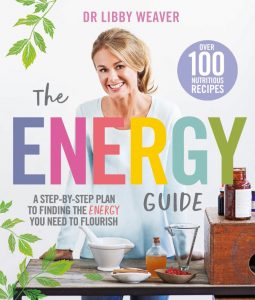 The Energy Guide by Dr Libby Weaver