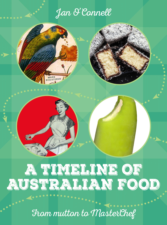 A Timeline of Australian Food by Jan O'Connell