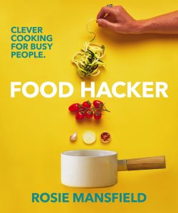 Food Hacker, by Rosie Mansfield