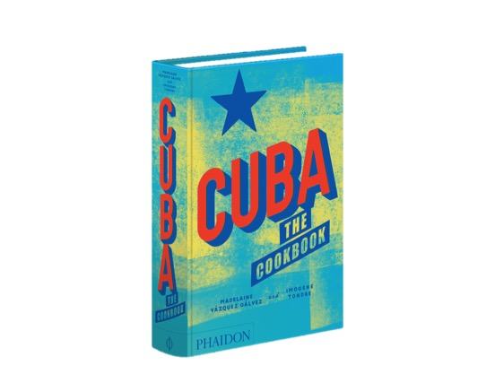 Cuba: The Cookbook, by Madelaine Vazquez Galvez and Imogene Tondre.