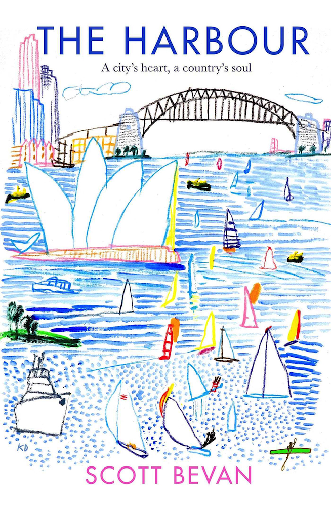 The Harbour, Scott Bevan's definitive account of Sydney Harbour.