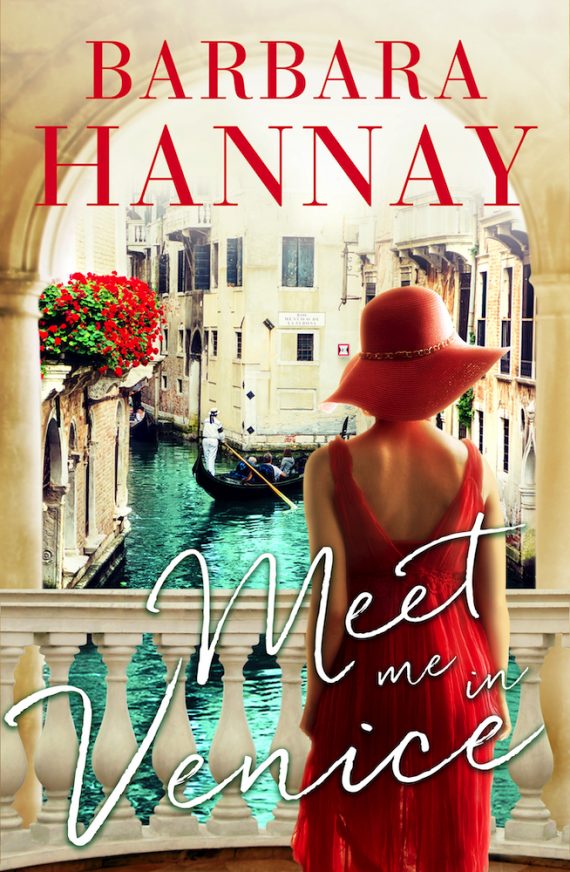 Meet Me In Venice by Barbara Hannay, romance fiction set in Italy