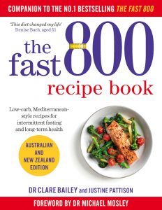 The Fast 800 Recipe Book by Dr Claire Bailey