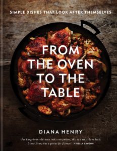 From The Oven To The Table cookbook by Diana Henry.