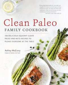 Clean Paleo Family Cookbook by Ashley McCrary.