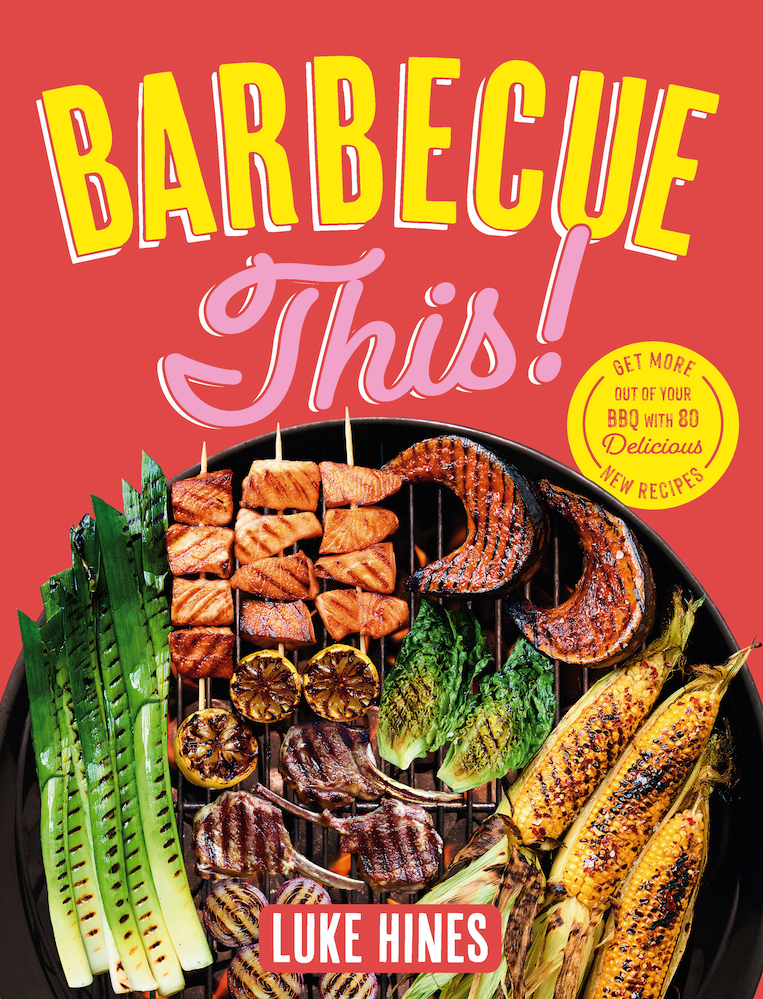 Barbecue This! by Luke Hines.